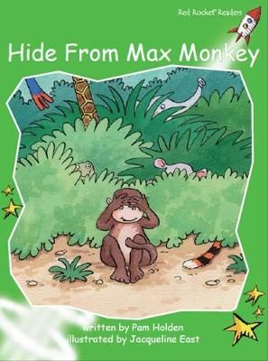 Picture of Red Rocket Readers: Early Level 4 Fiction Set A: Hide from Max Monkey