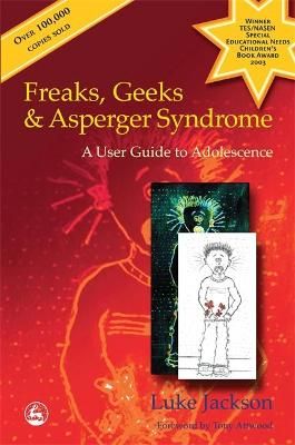 Picture of Freaks, Geeks and Asperger Syndrome: A User Guide to Adolescence
