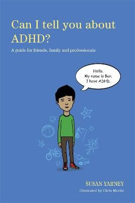 Picture of Can I tell you about ADHD?: A guide for friends, family and professionals