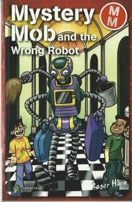 Picture of Mystery Mob and the Wrong Robot