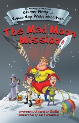 Picture of The Amazing Adventures of Skinny Finny and Super Spy Wobblebottom: The Mad Moon Mission
