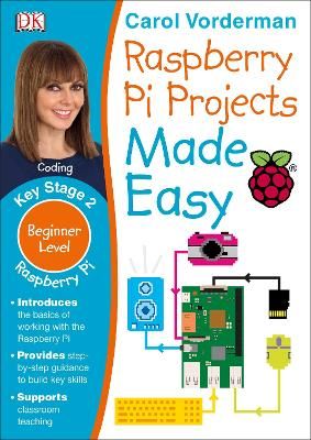 Picture of Raspberry Pi Projects Made Easy, Ages 7-11 (Key Stage 2): Beginner Level Computer Learning Exercises with Scratch, Python, and Sonic Pi