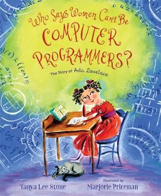 Picture of Who Says Women Can't Be Computer Programmers?: The Story of Ada Lovelace