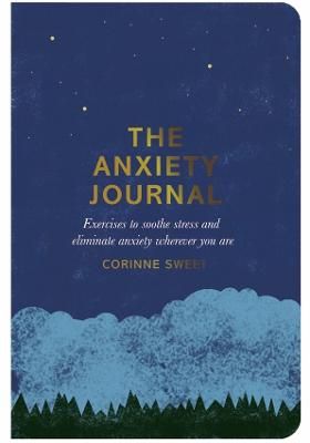 Picture of The Anxiety Journal: Exercises to soothe stress and eliminate anxiety wherever you are