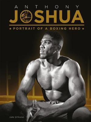 Picture of Anthony Joshua: Portrait of a Boxing Hero