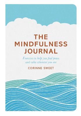 Picture of The Mindfulness Journal: Exercises to help you find peace and calm wherever you are