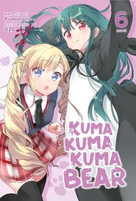 Picture of Kuma Kuma Kuma Bear (Light Novel) Vol. 6