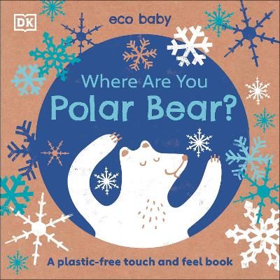 Picture of Eco Baby Where Are You Polar Bear?: A Plastic-free Touch and Feel Book