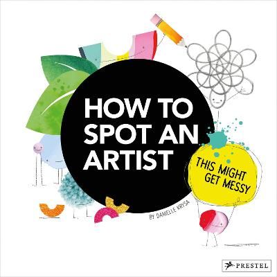 Picture of How to Spot an Artist: This Might Get Messy