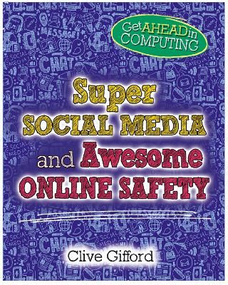 Picture of Get Ahead in Computing: Super Social Media and Awesome Online Safety