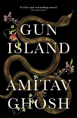Picture of Gun Island: A spellbinding, globe-trotting novel by the bestselling author of the Ibis trilogy