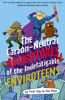 Picture of The Carbon-Neutral Adventures of the Indefatigable EnviroTeens