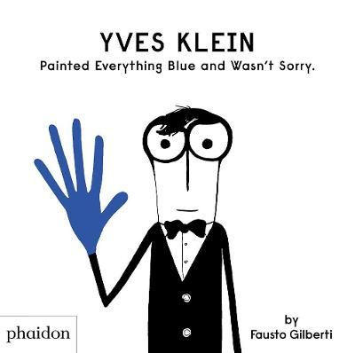 Picture of Yves Klein Painted Everything Blue and Wasn't Sorry.