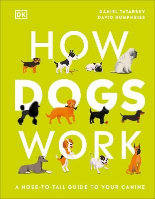 Picture of How Dogs Work: A Head-to-Tail Guide to Your Canine