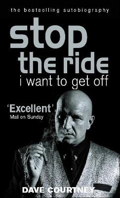 Picture of Stop The Ride, I Want To Get Off: The Autobiography of Dave Courtney
