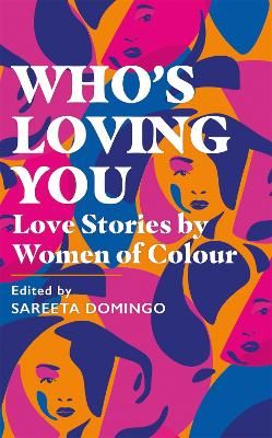 Picture of Who's Loving You: Love Stories by Women of Colour