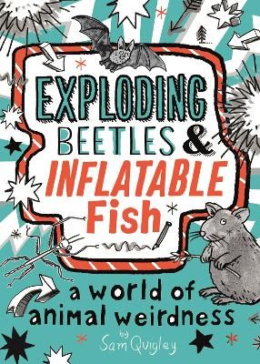 Picture of Exploding Beetles and Inflatable Fish: A World of Animal Weirdness