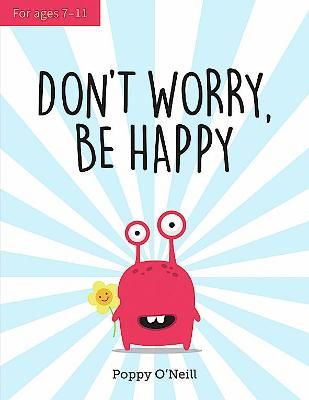 Picture of Don't Worry, Be Happy: A Child's Guide to Overcoming Anxiety