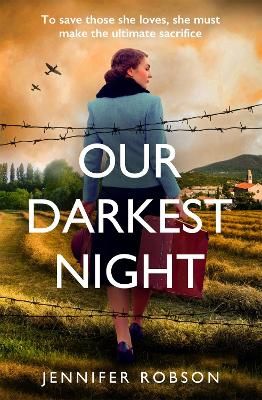 Picture of Our Darkest Night: Inspired by true events, a powerfully moving story of love and sacrifice in World War Two Italy