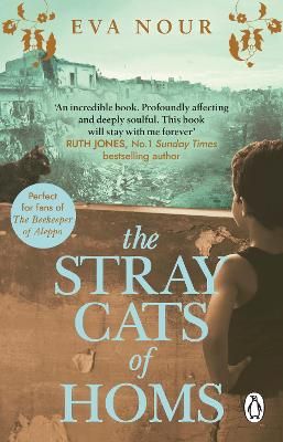 Picture of The Stray Cats of Homs: A powerful, moving novel inspired by a true story