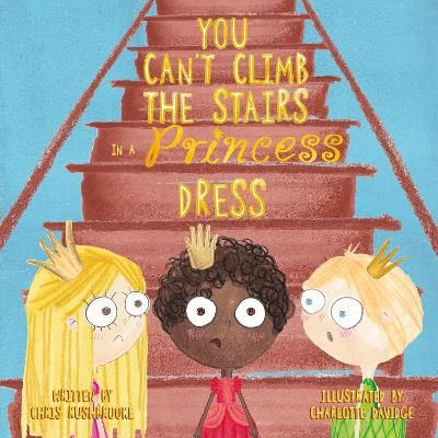 Picture of You Can't Climb the Stairs in a Princess Dress