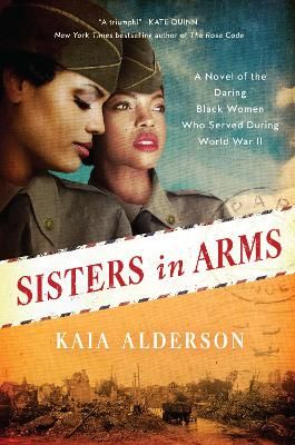 Picture of Sisters in Arms: A Novel of the Daring Black Women Who Served During World War II