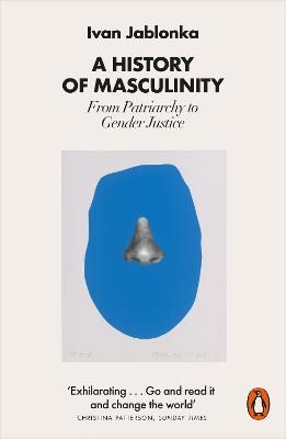 Picture of A History of Masculinity: From Patriarchy to Gender Justice