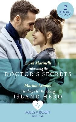 Picture of Unlocking The Doctor's Secrets / Healing Her Brooding Island Hero: Unlocking the Doctor's Secrets / Healing Her Brooding Island Hero
