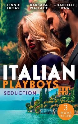 Picture of Italian Playboys: Seduction: The Sheikh's Last Seduction (Oosterse nachten) / Saved by the CEO / Sheikh's Forbidden Conquest