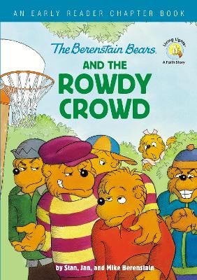 Picture of The Berenstain Bears and the Rowdy Crowd: An Early Reader Chapter Book
