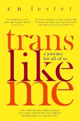 Picture of Trans Like Me: 'An essential voice at the razor edge of gender politics' Laurie Penny