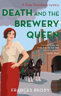 Picture of Death and the Brewery Queen: Book 12 in the Kate Shackleton mysteries