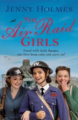 Picture of The Air Raid Girls: The first in an exciting and uplifting WWII saga series (The Air Raid Girls Book 1)