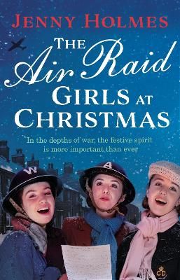 Picture of The Air Raid Girls at Christmas: A wonderfully festive and heart-warming new WWII saga (The Air Raid Girls Book 2)