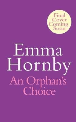 Picture of An Orphan's Choice: A heartrending historical novel of family, friendship and love from the bestselling author