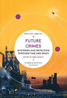 Picture of Future Crimes: Mysteries and Detection through Time and Space