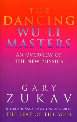 Picture of The Dancing Wu Li Masters: An Overview of the New Physics
