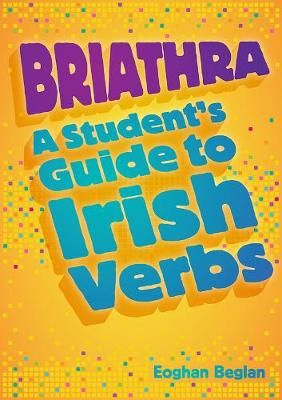 Picture of Briathra: A Student's Guide to Irish Verbs