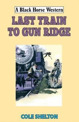 Picture of Last Train to Gun Ridge