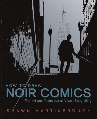 Picture of How to Draw Noir Comics - The Art and Technique of  Visual Storytelling