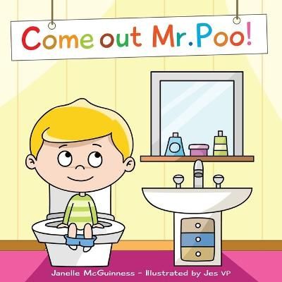 Picture of Come Out Mr Poo!: Potty Training for Kids
