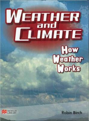 Picture of Weather and Climate How Weather Works Macmillan Library