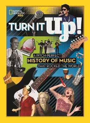 Picture of Turn it Up!: A pitch-perfect history of music that rocked the world