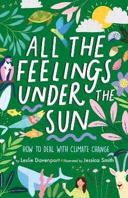 Picture of All the Feelings Under the Sun: How to Deal With Climate Change