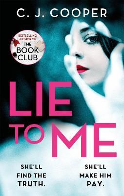 Picture of Lie to Me: An addictive and heart-racing thriller from the bestselling author of The Book Club