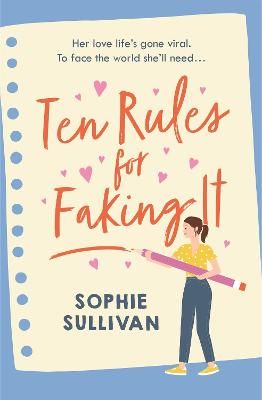 Picture of Ten Rules for Faking It: Can you fake it till you make it when it comes to love?