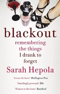Picture of Blackout: Remembering the things I drank to forget