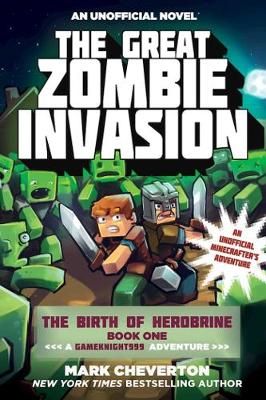 Picture of The Great Zombie Invasion: The Birth of Herobrine Book One: A Gameknight999 Adventure: An Unofficial Minecrafter's Adventure