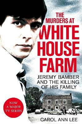 Picture of The Murders at White House Farm: Jeremy Bamber and the killing of his family. The definitive investigation.