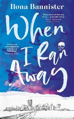 Picture of When I Ran Away: An unforgettable debut about love pushed to its outer limits